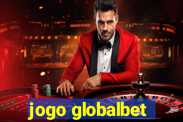 jogo globalbet