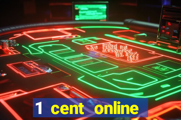 1 cent online casino games