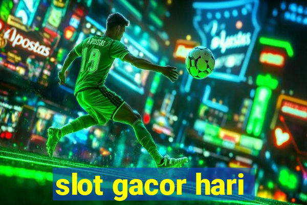 slot gacor hari