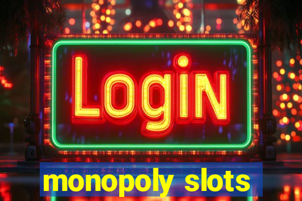 monopoly slots