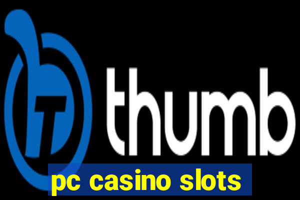 pc casino slots