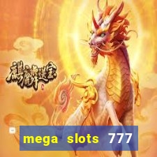 mega slots 777 casino apk