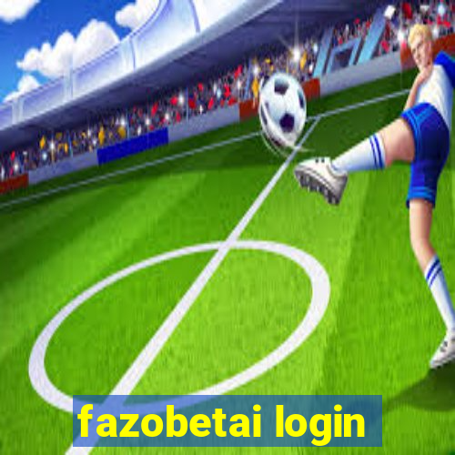 fazobetai login