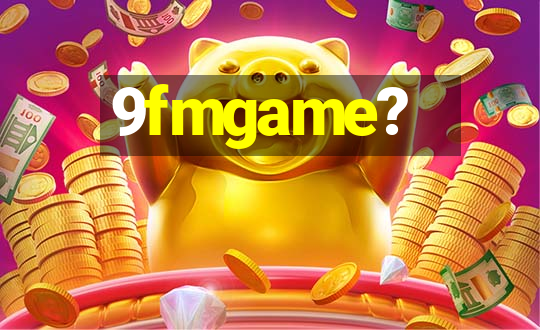 9fmgame?