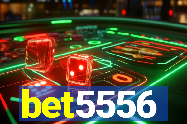 bet5556