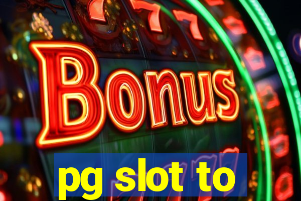 pg slot to