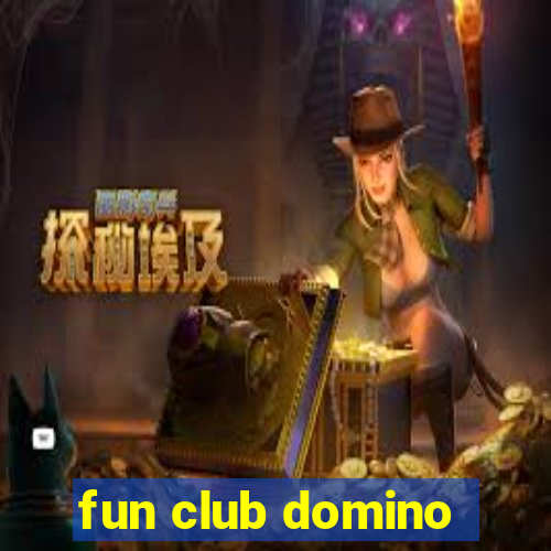 fun club domino