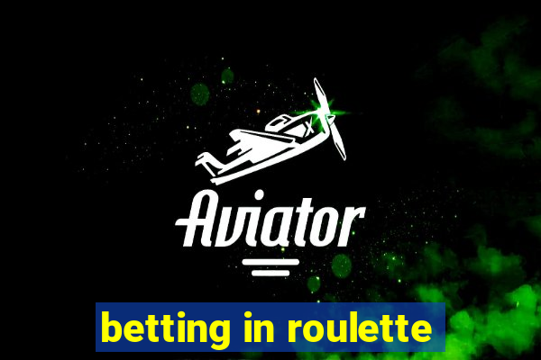 betting in roulette