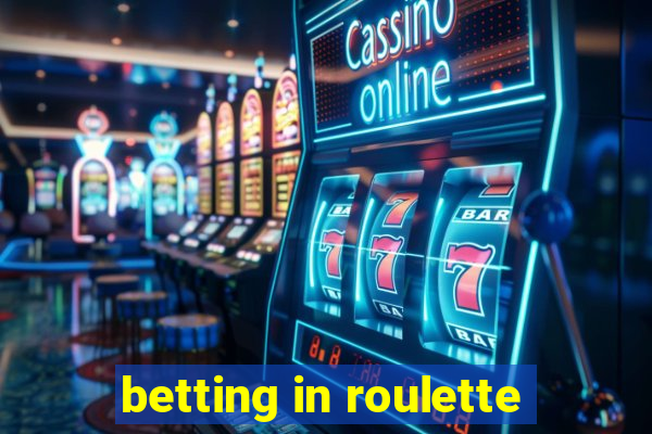 betting in roulette