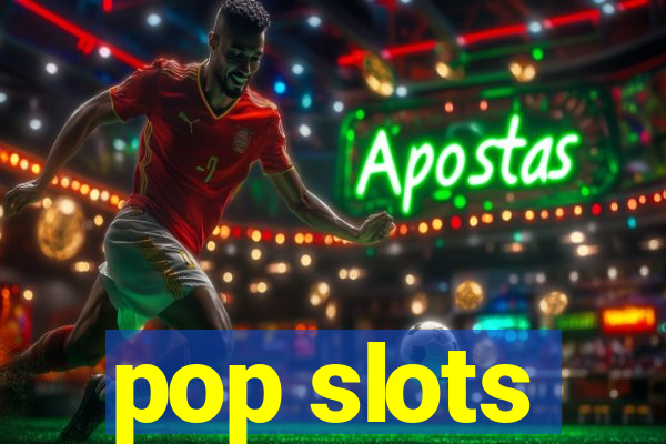 pop slots