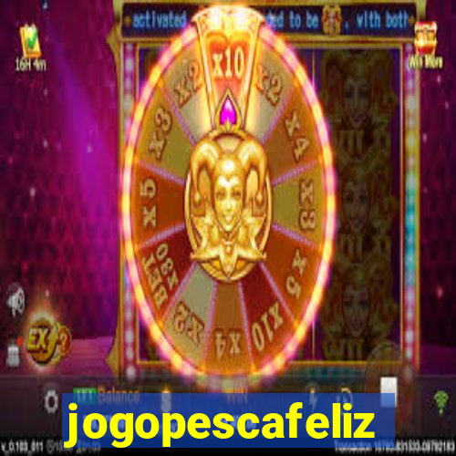 jogopescafeliz