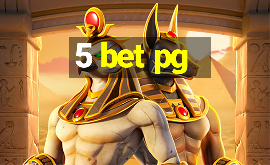 5 bet pg