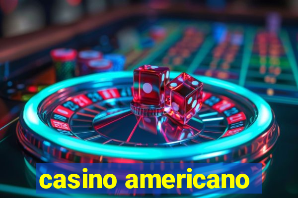 casino americano