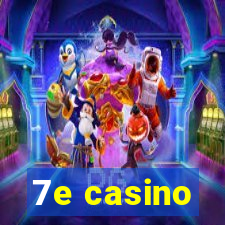 7e casino