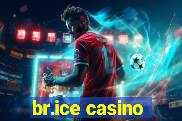 br.ice casino