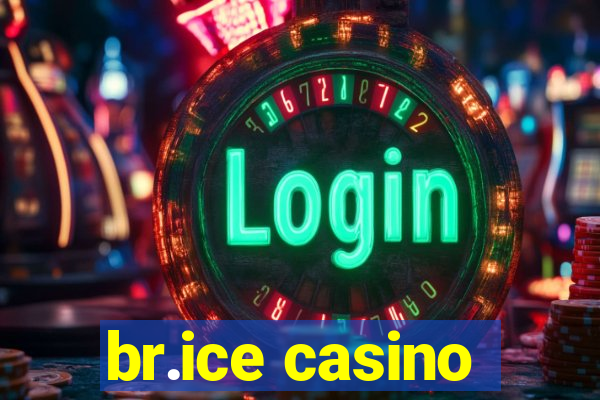 br.ice casino