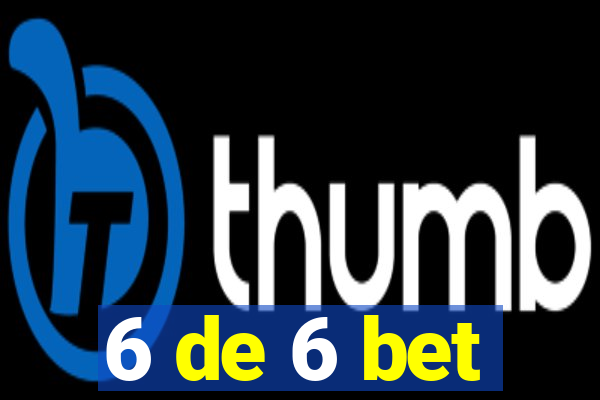 6 de 6 bet