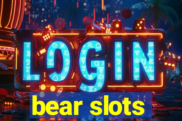 bear slots