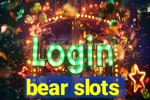 bear slots