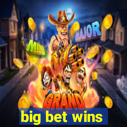 big bet wins