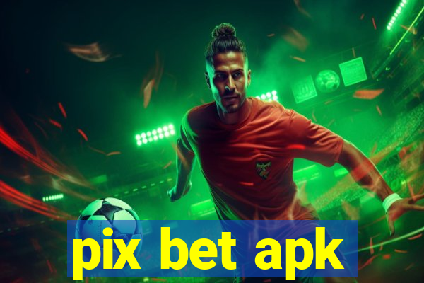 pix bet apk