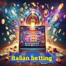 italian betting