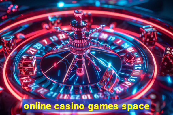 online casino games space