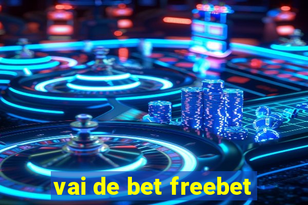 vai de bet freebet