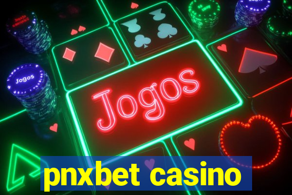 pnxbet casino