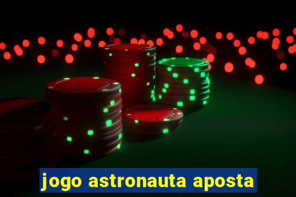 jogo astronauta aposta