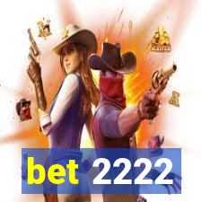 bet 2222