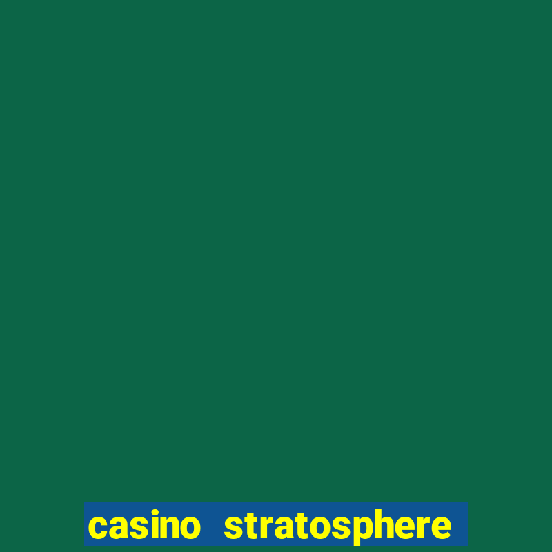 casino stratosphere las vegas