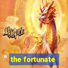 the fortunate