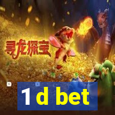 1 d bet