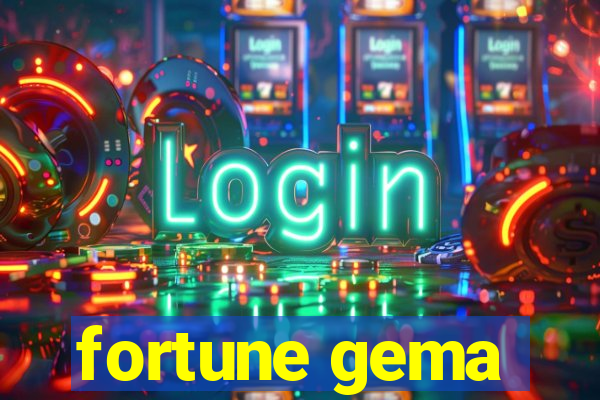 fortune gema