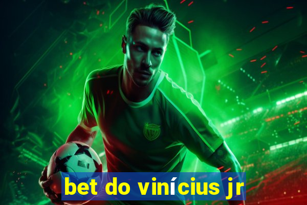 bet do vinícius jr