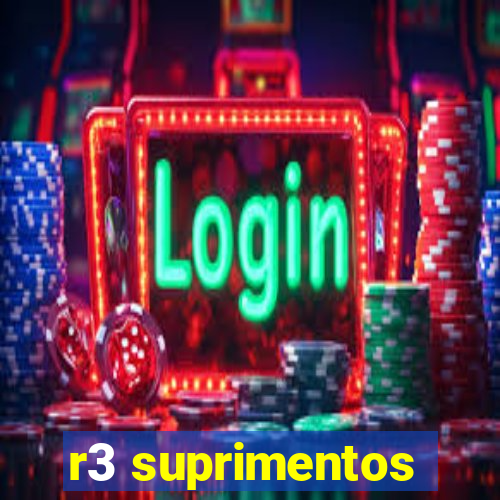 r3 suprimentos