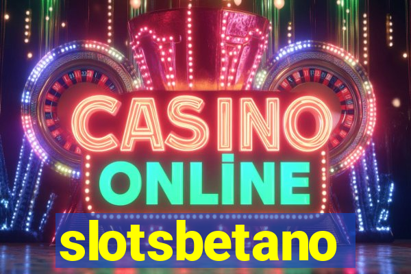 slotsbetano