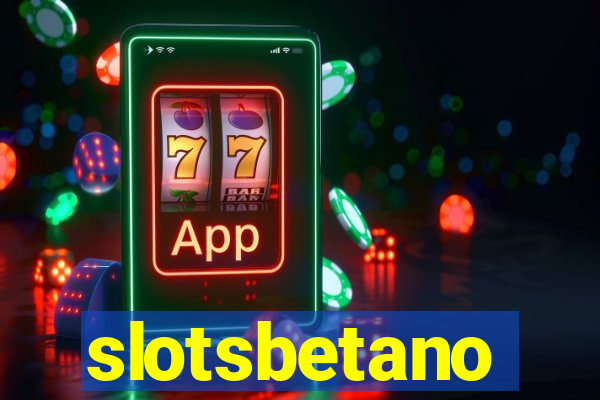 slotsbetano