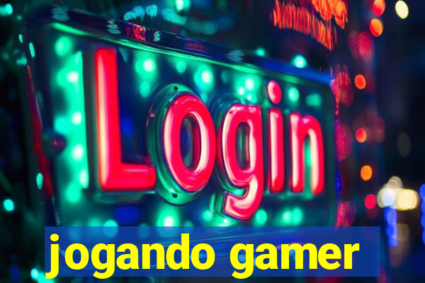 jogando gamer