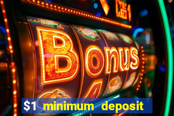 $1 minimum deposit casino nz 2021