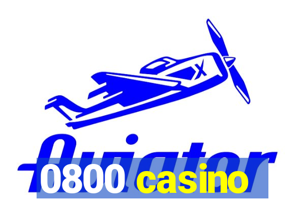 0800 casino