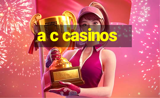 a c casinos