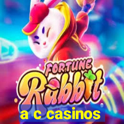 a c casinos