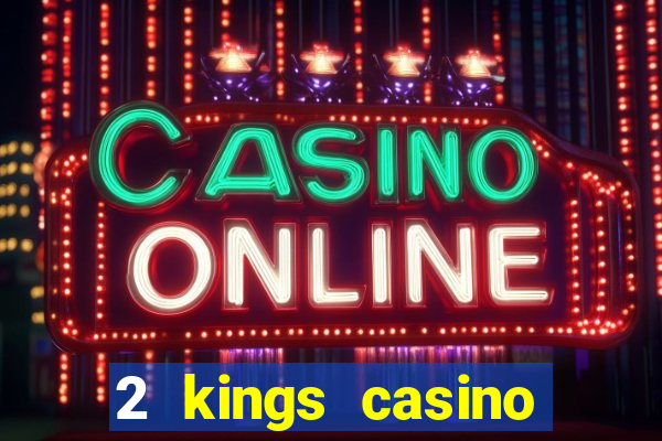 2 kings casino kings mountain nc