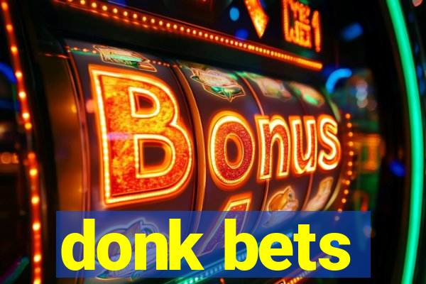 donk bets