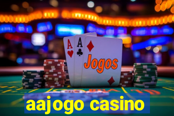 aajogo casino