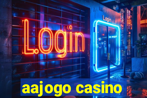 aajogo casino