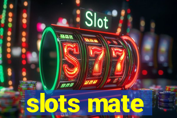 slots mate