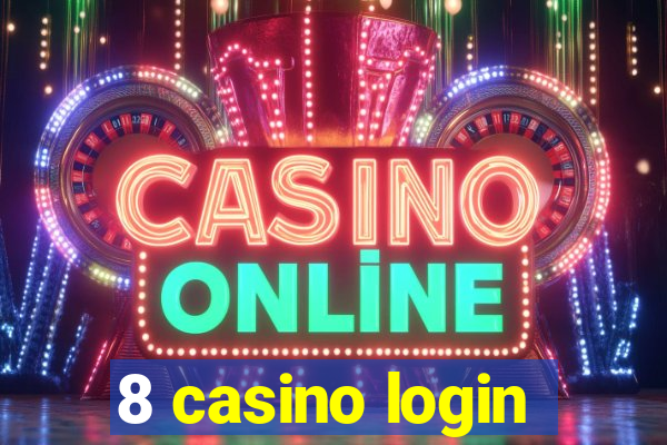 8 casino login